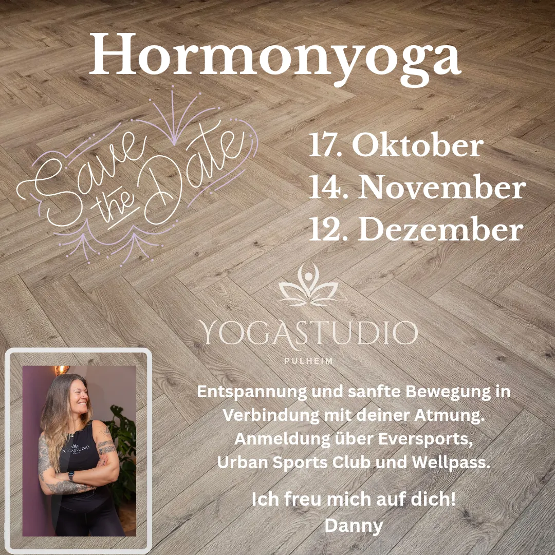 Ankündigung „Hormonyoga – Save the Date“ mit den Terminen 17. Oktober, 14. November und 12. Dezember und einem Foto von Danny